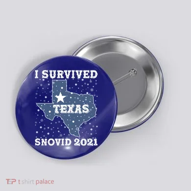 I Survived Snovid 2021Texas Snowstorm Button