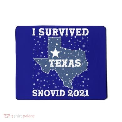 I Survived Snovid 2021Texas Snowstorm Mousepad