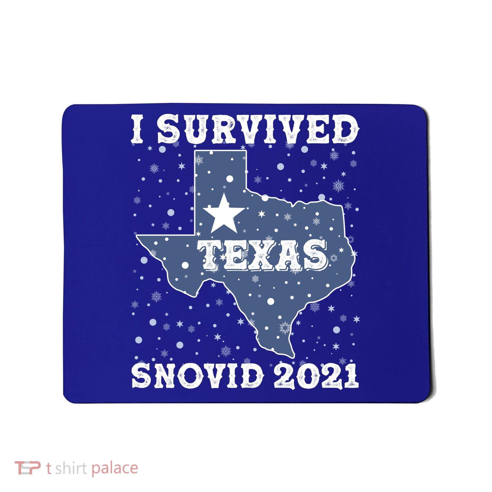 I Survived Snovid 2021Texas Snowstorm Mousepad