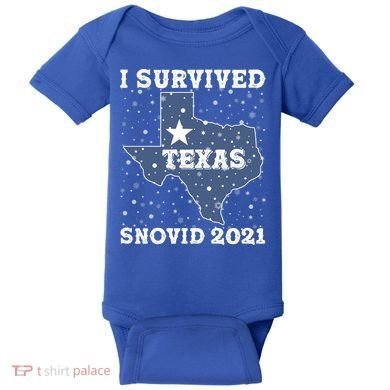 I Survived Snovid 2021Texas Snowstorm Baby Bodysuit
