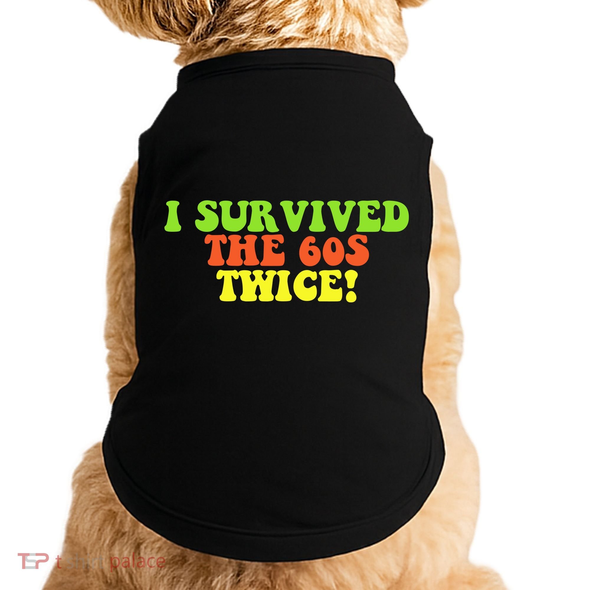 I Survived The 60s Twice Doggie Tank