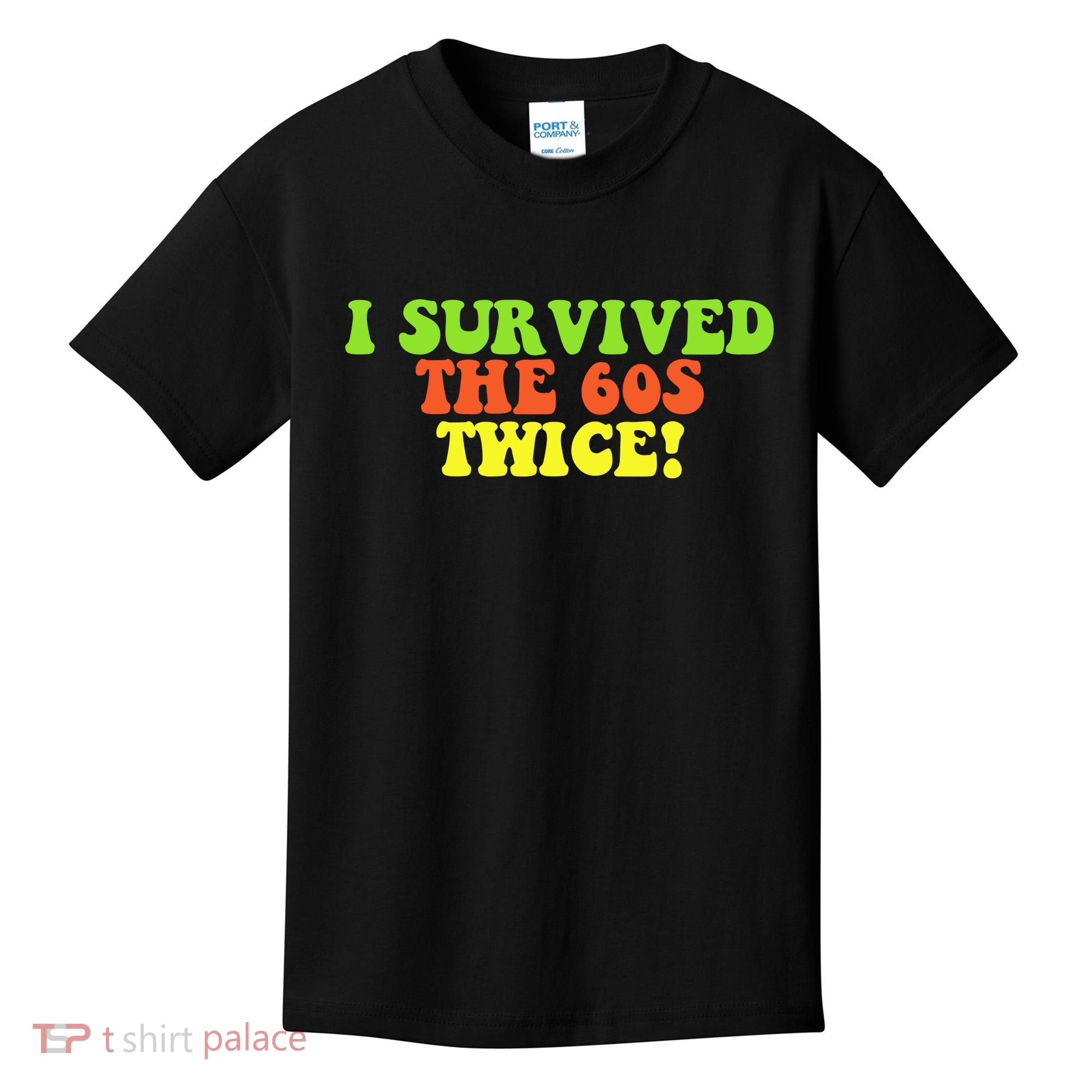 I Survived The 60s Twice Kids T-Shirt