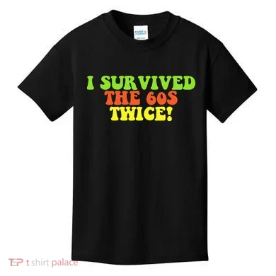 I Survived The 60s Twice Kids T-Shirt