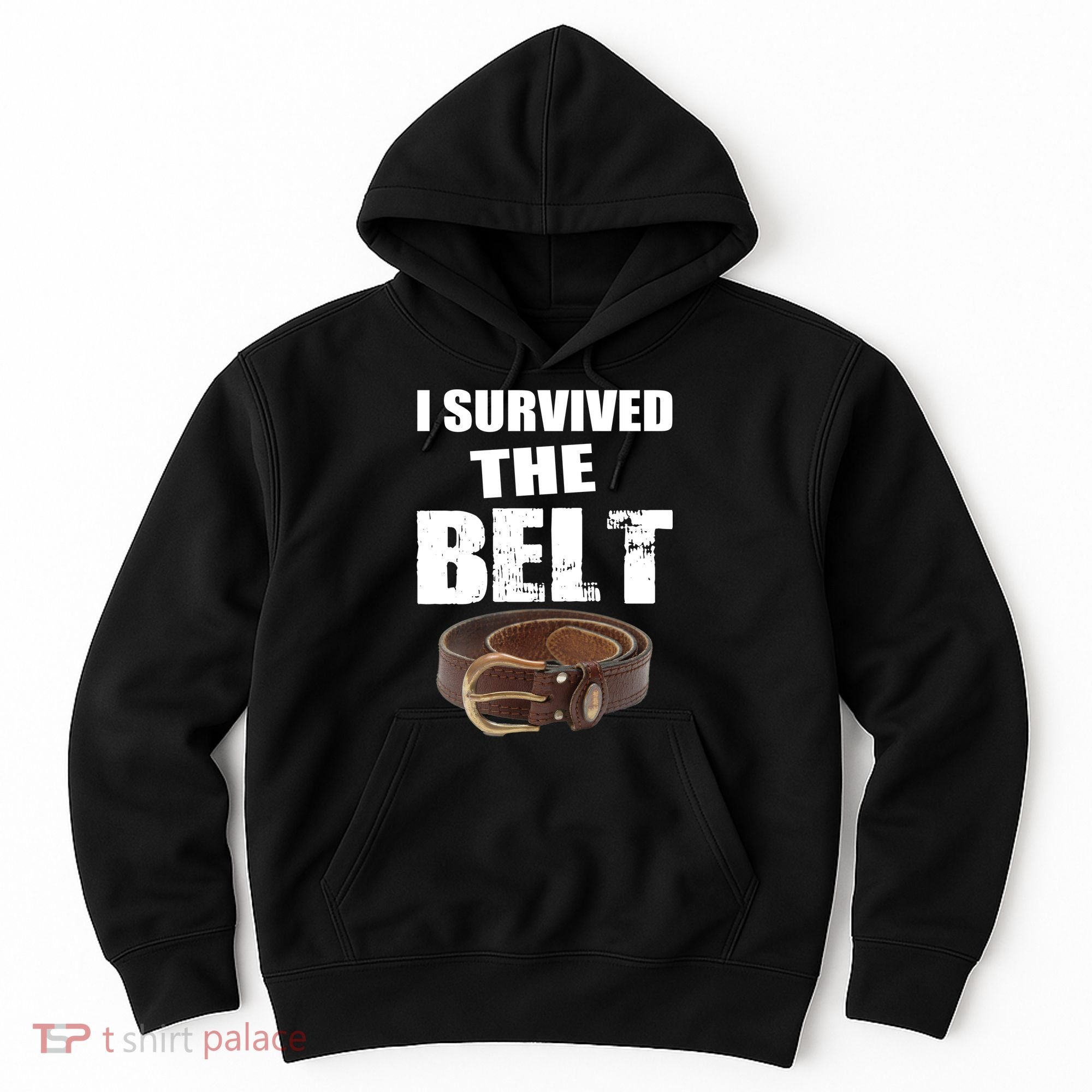 I Survived The Belt Hoodie
