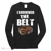I Survived The Belt Long Sleeve Shirt thumb 0