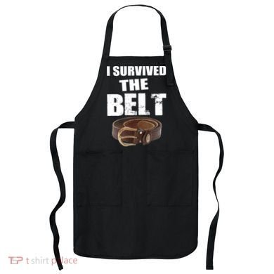 I Survived The Belt Apron