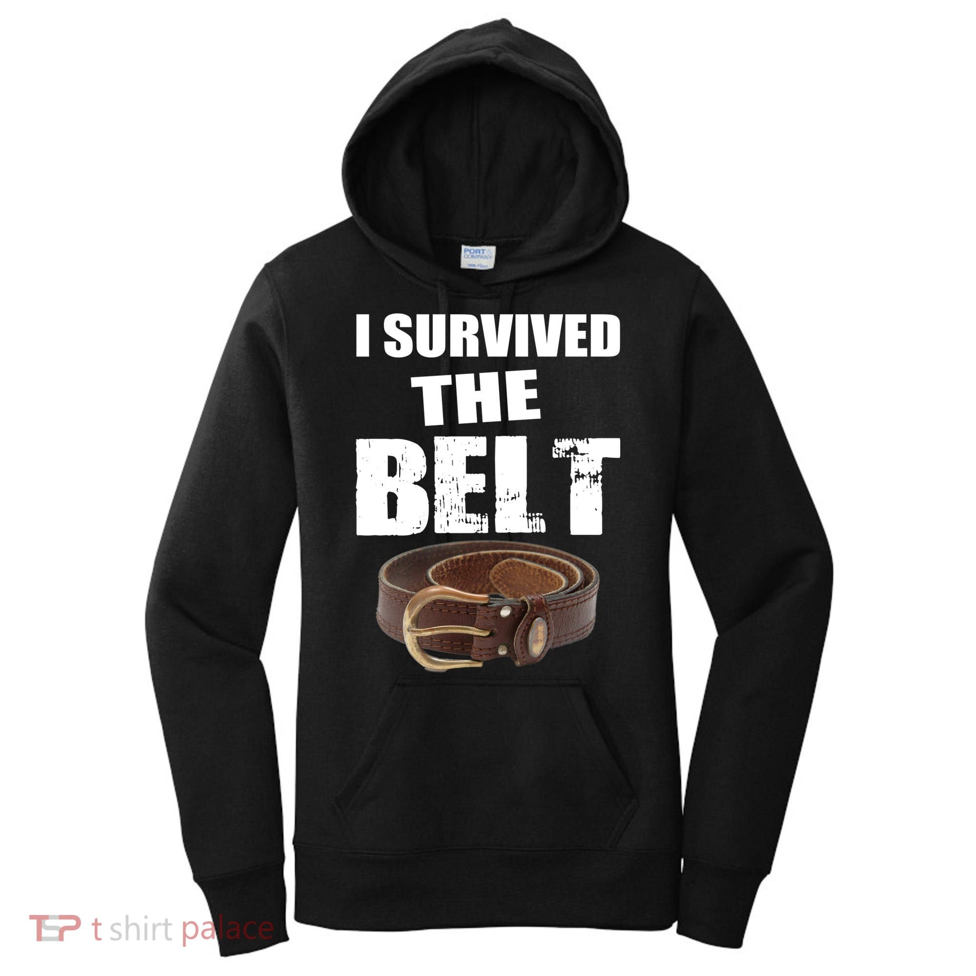 I Survived The Belt Women's Hoodie