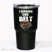 I Survived The Belt Tumbler thumb 0