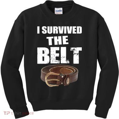 I Survived The Belt Kids Sweatshirt