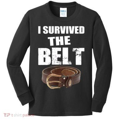 I Survived The Belt Kids Long Sleeve Shirt