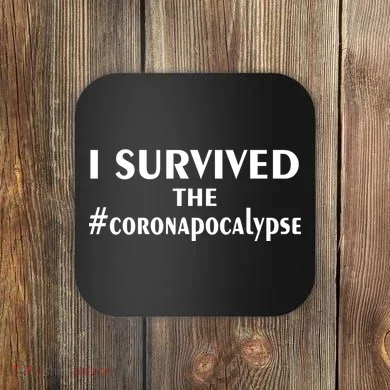 I Survived The Coronapocalypse Coaster