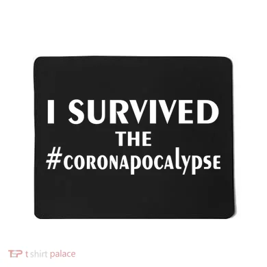 I Survived The Coronapocalypse Mousepad