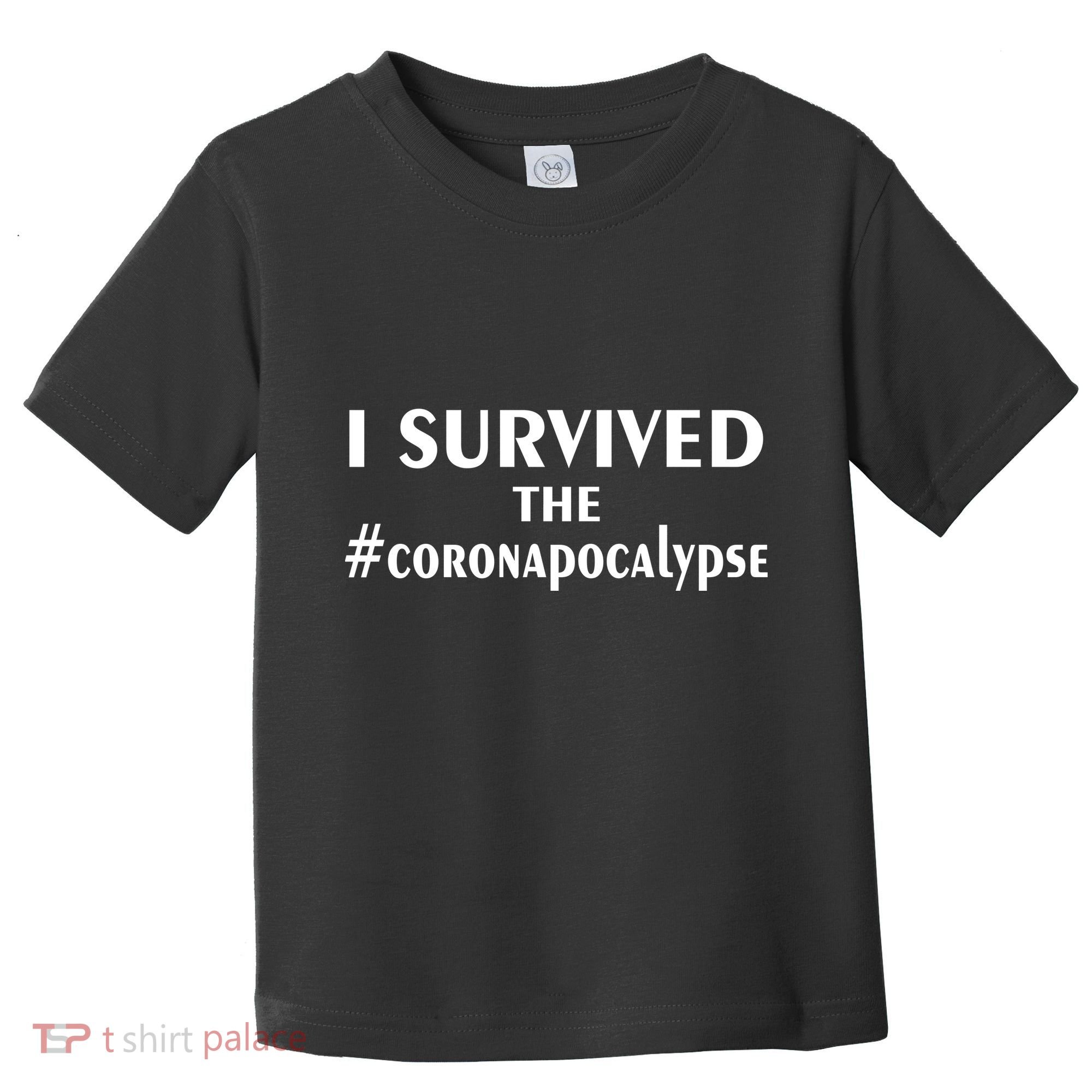 I Survived The Coronapocalypse Toddler T-Shirt