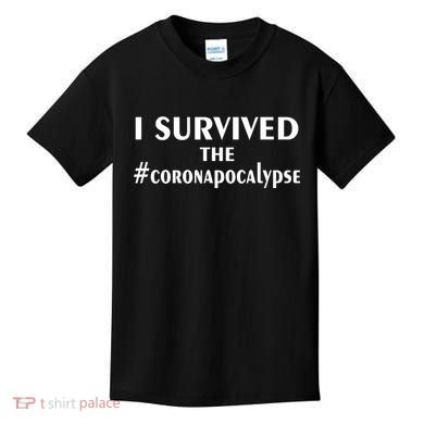 I Survived The Coronapocalypse Kids T-Shirt