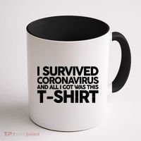 I Survived the Coronavirus and All I Got Was This Coffee Mug thumb 1