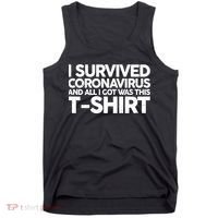 I Survived the Coronavirus and All I Got Was This Tank Top thumb 0