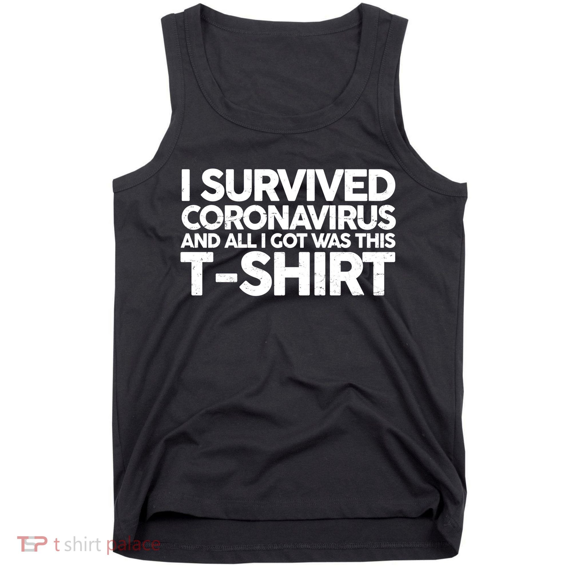 I Survived the Coronavirus and All I Got Was This Tank Top