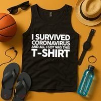 I Survived the Coronavirus and All I Got Was This Tank Top thumb 4