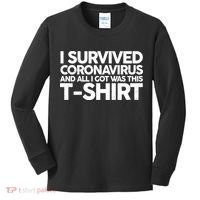 I Survived the Coronavirus and All I Got Was This Kids Long Sleeve Shirt thumb 0