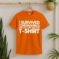 I Survived the Coronavirus and All I Got Was This T-Shirt thumb 2