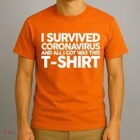 I Survived the Coronavirus and All I Got Was This T-Shirt thumb 3