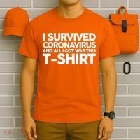 I Survived the Coronavirus and All I Got Was This T-Shirt thumb 6