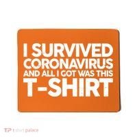 I Survived the Coronavirus and All I Got Was This Mousepad thumb 0