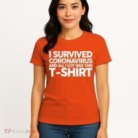 I Survived the Coronavirus and All I Got Was This Women's T-Shirt thumb 4