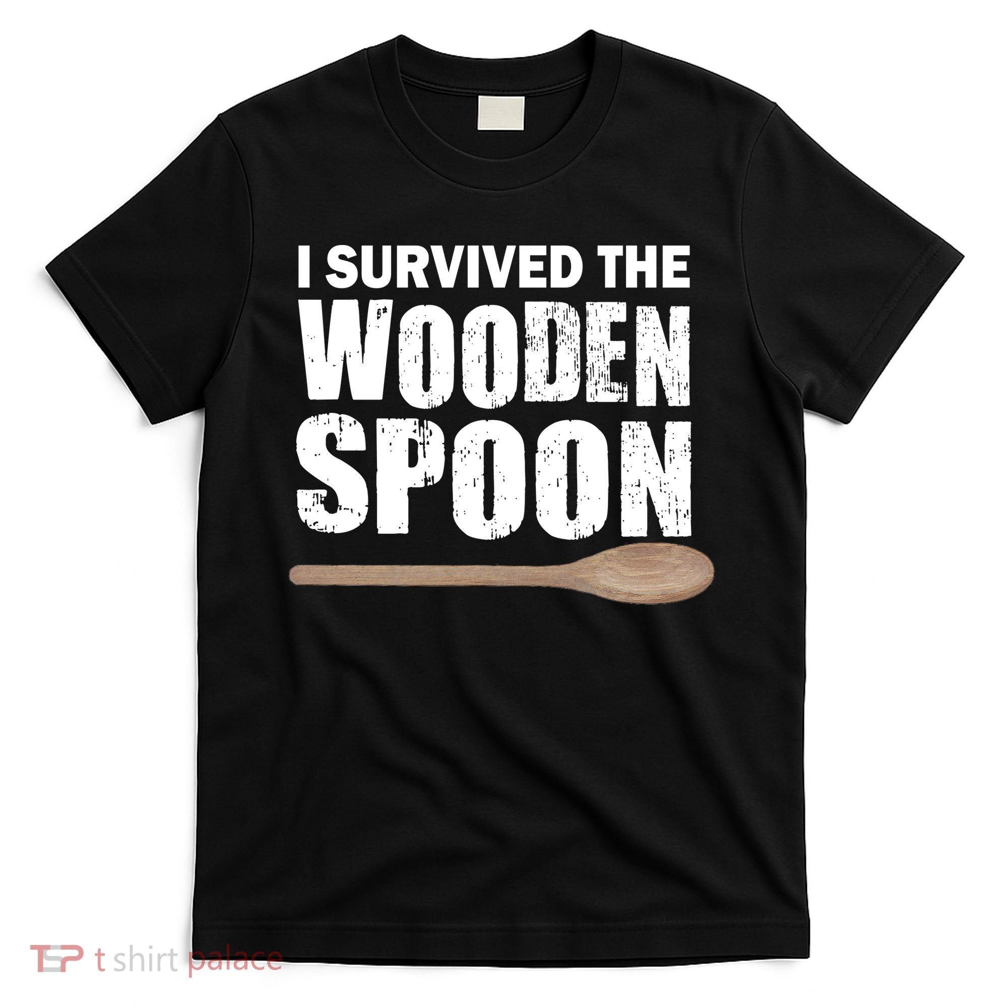 I Survived The Wooden Spoon T-Shirt