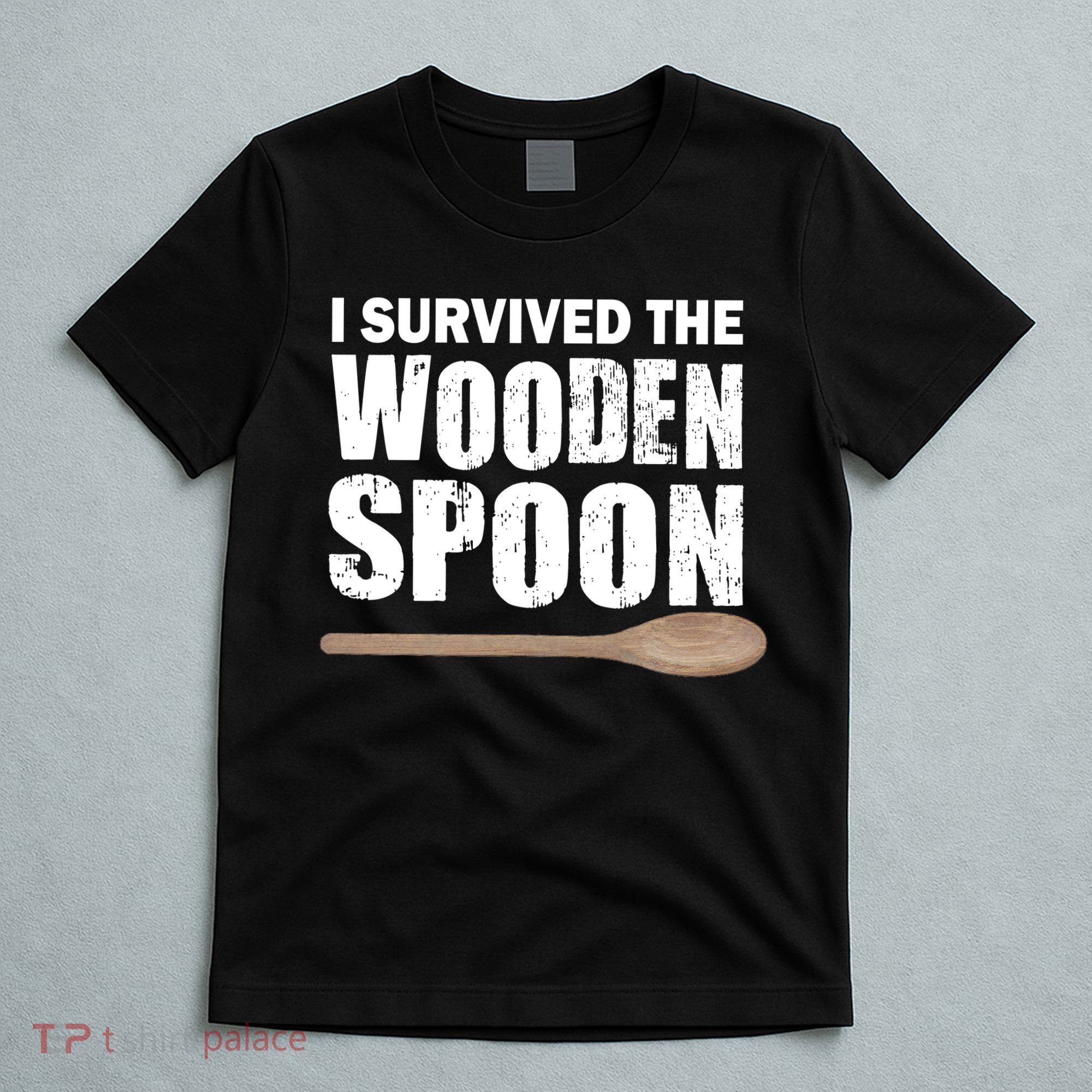 I Survived The Wooden Spoon T-Shirt
