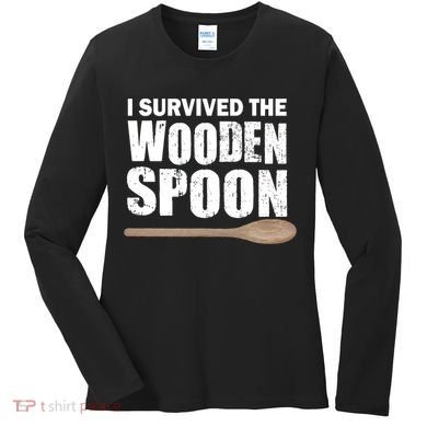 I Survived The Wooden Spoon Women's Long Sleeve Shirt