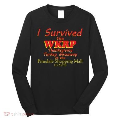 I Survived WKRP Pinedale Shopping Mall 1978 Long Sleeve Shirt