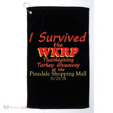 I Survived WKRP Pinedale Shopping Mall 1978 Golf Towel