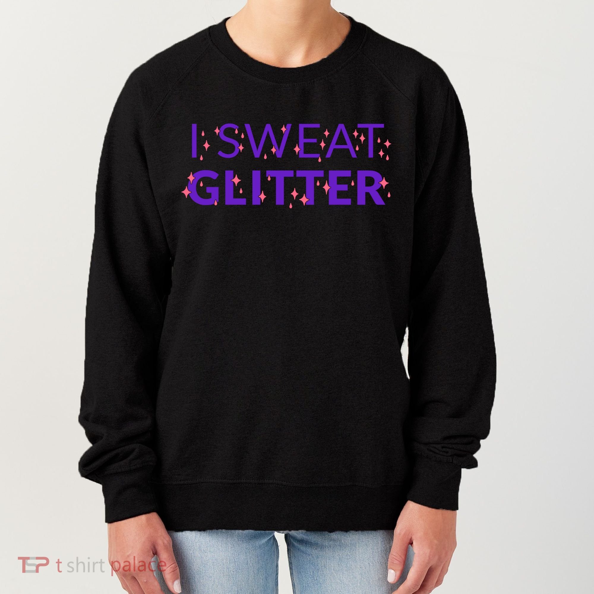 I Sweat Glitter Women's Sweatshirt