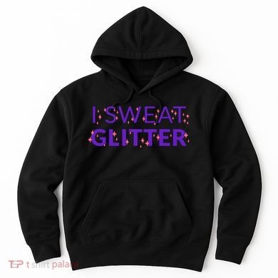 I Sweat Glitter Hoodie