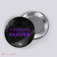 I Sweat Glitter Button thumb 0