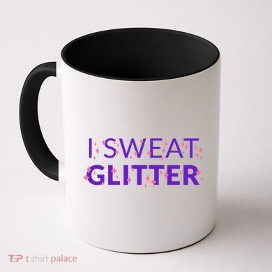 I Sweat Glitter Coffee Mug