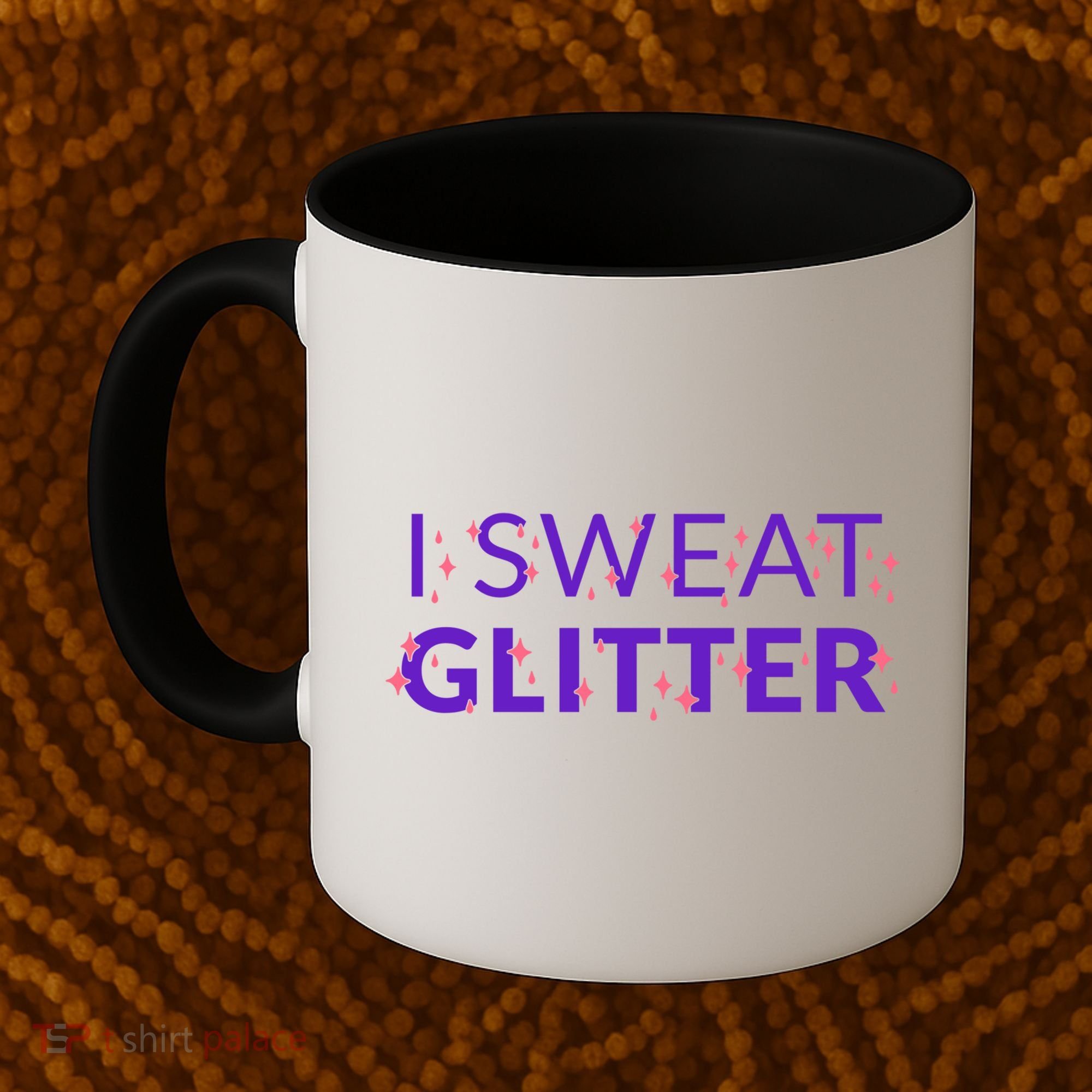 I Sweat Glitter Coffee Mug