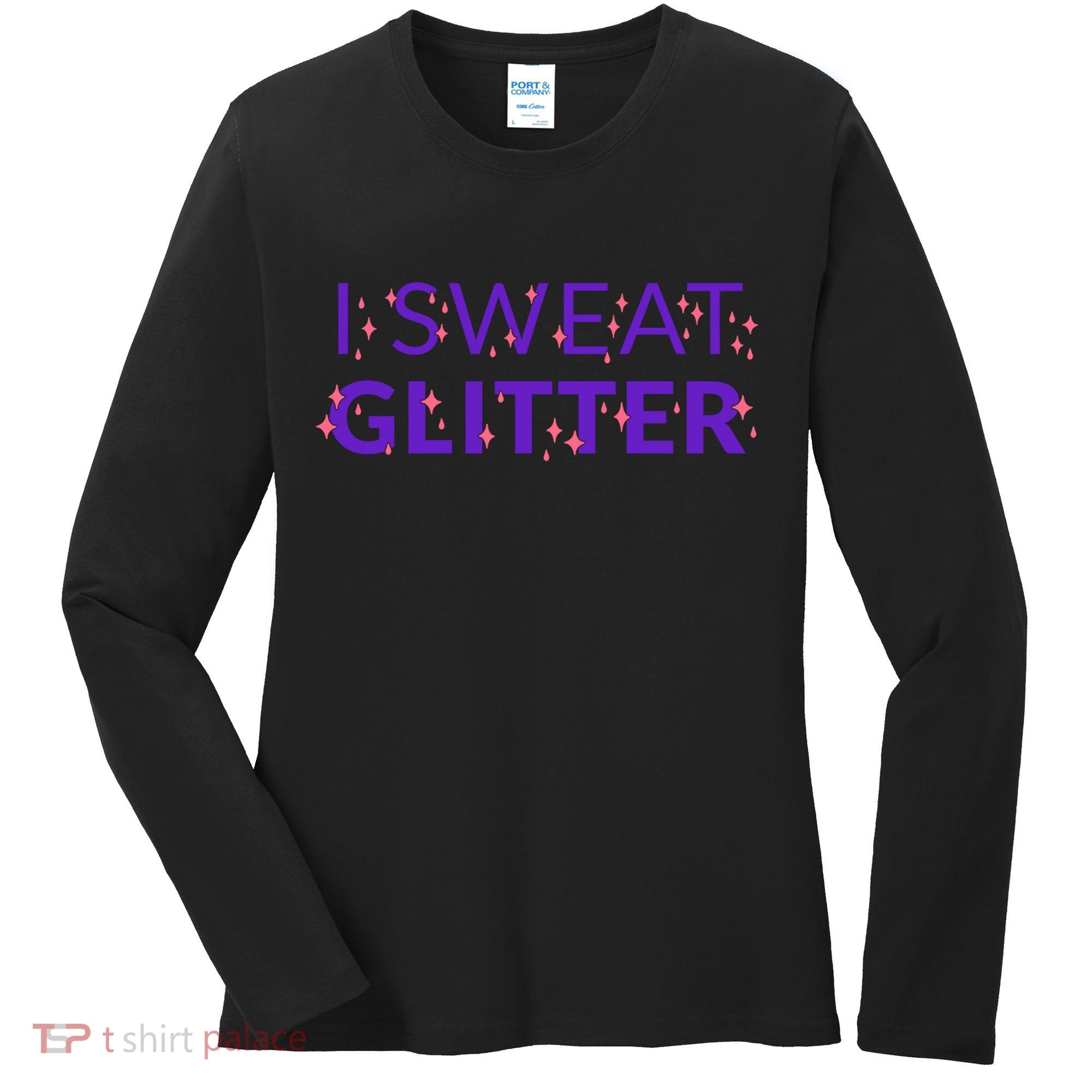 I Sweat Glitter Women's Long Sleeve Shirt