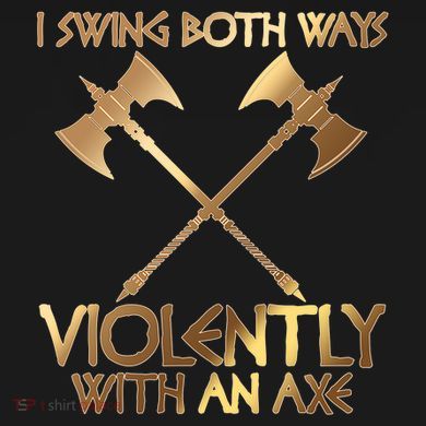 I Swing Both Ways Violently With An Axe Sweatshirt Cinch Pack Bag