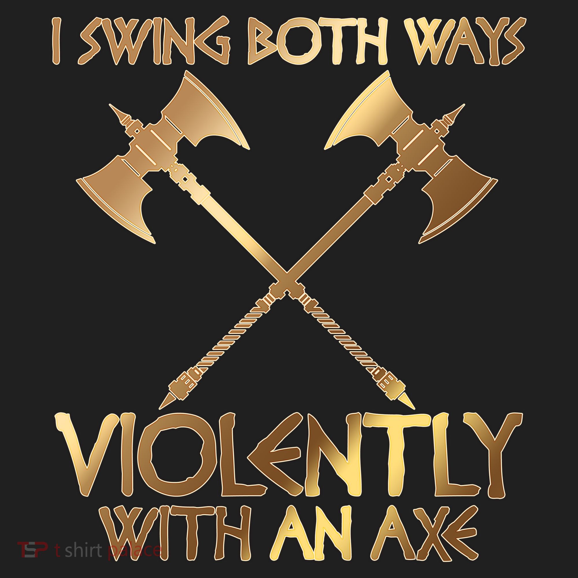 I Swing Both Ways Violently With An Axe Tumbler