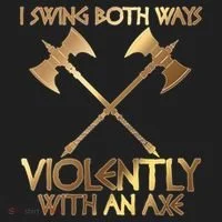 I Swing Both Ways Violently With An Axe Tumbler thumb 3
