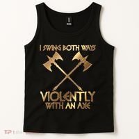 I Swing Both Ways Violently With An Axe Tank Top thumb 2