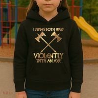 I Swing Both Ways Violently With An Axe Kids Hoodie thumb 3