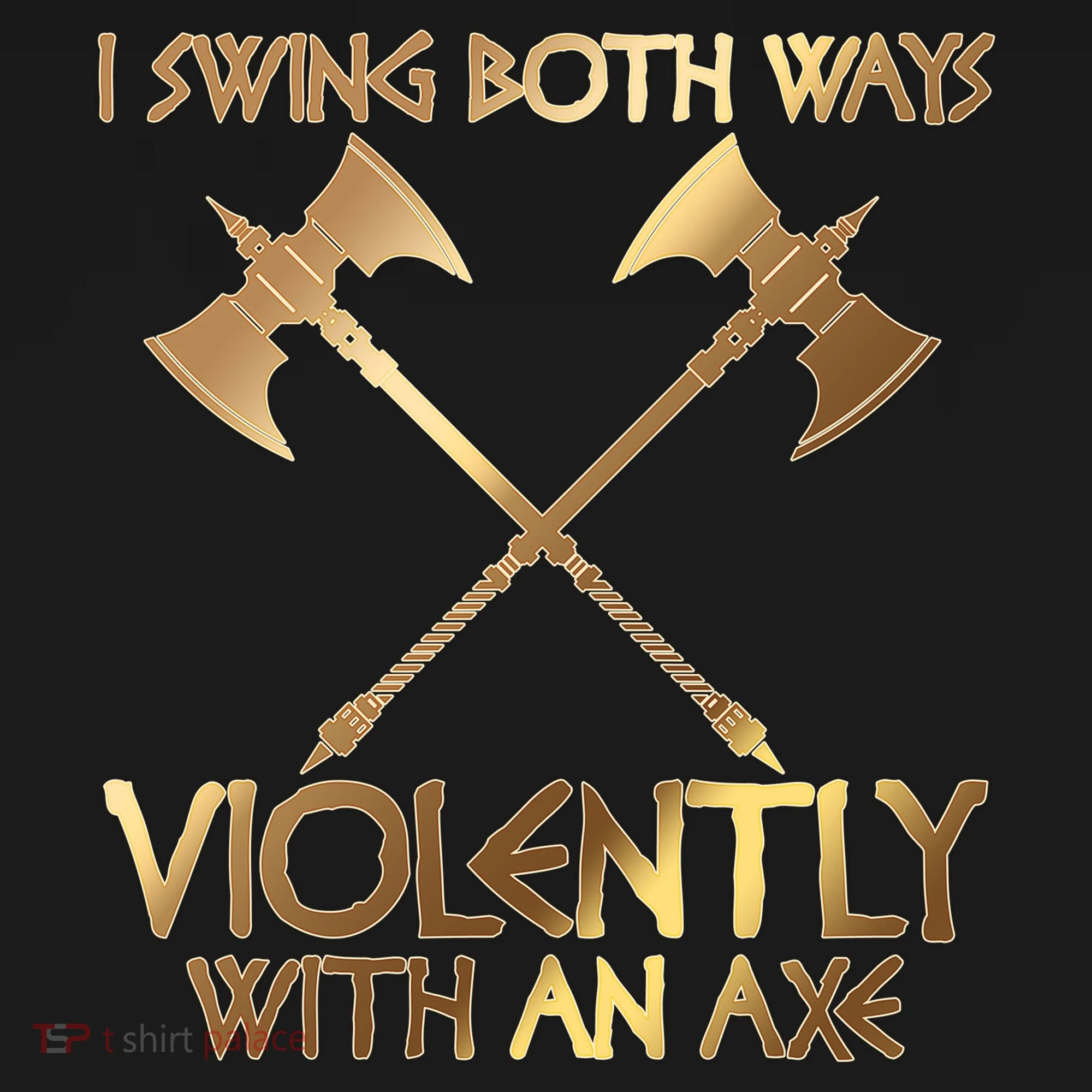 I Swing Both Ways Violently With An Axe Kids T-Shirt