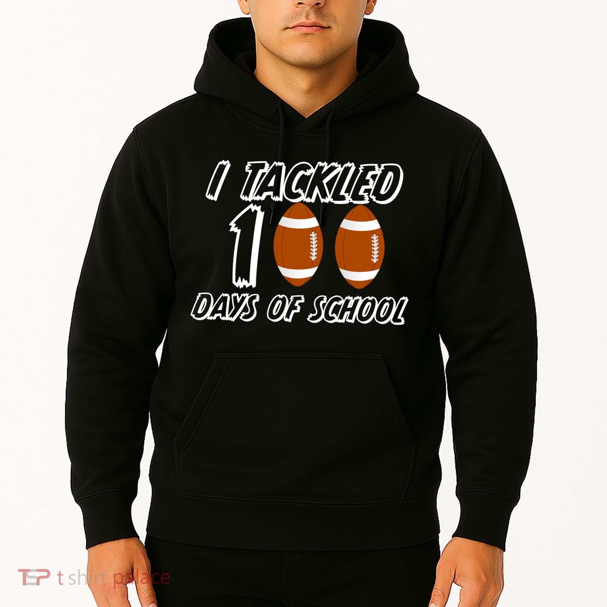 I Tackled 100 Days Of school Hoodie