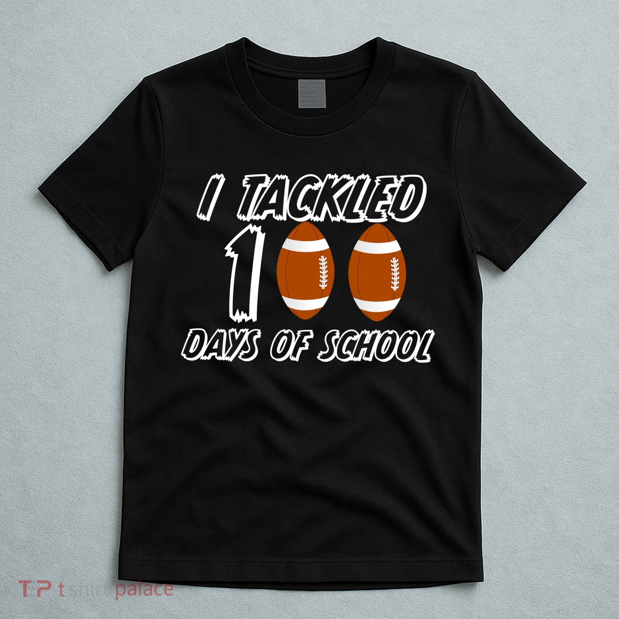 I Tackled 100 Days Of school T-Shirt