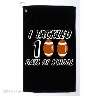 I Tackled 100 Days Of school Golf Towel