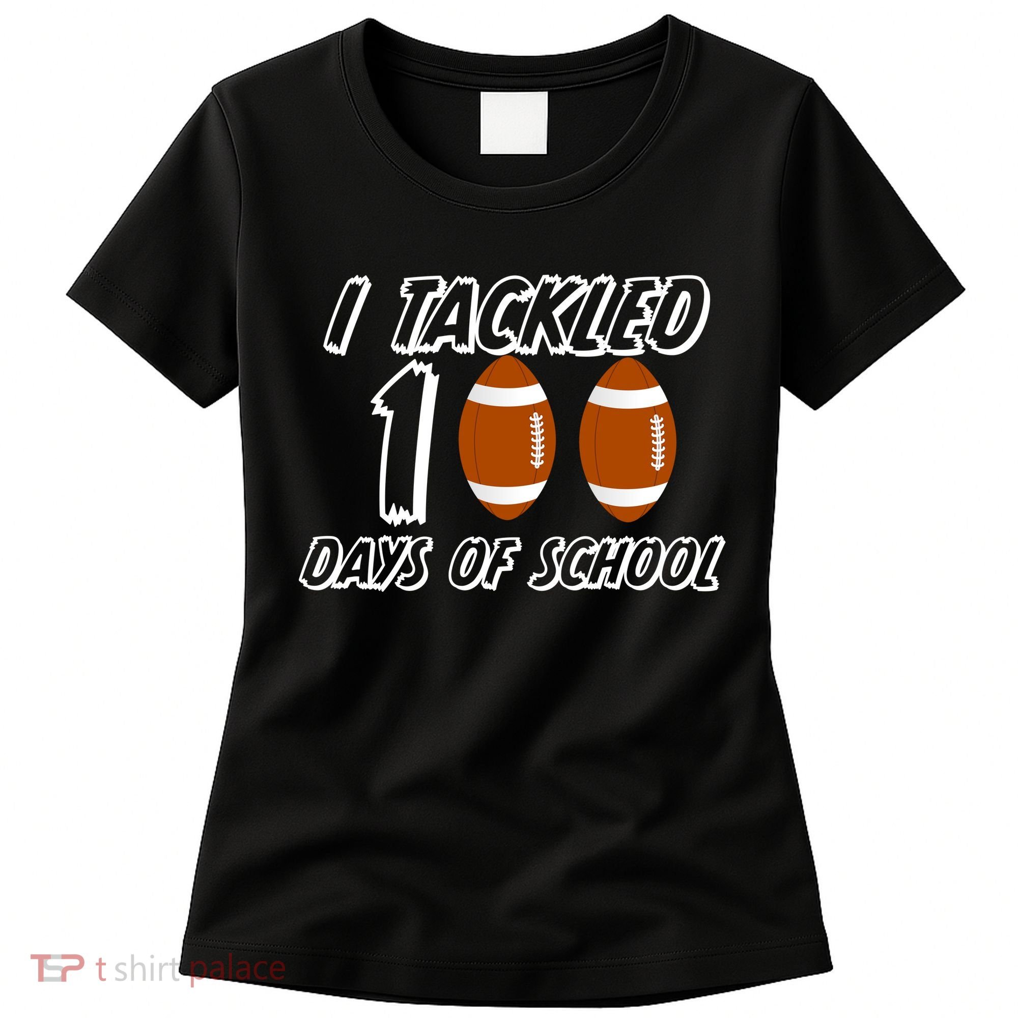 I Tackled 100 Days Of school Women's T-Shirt
