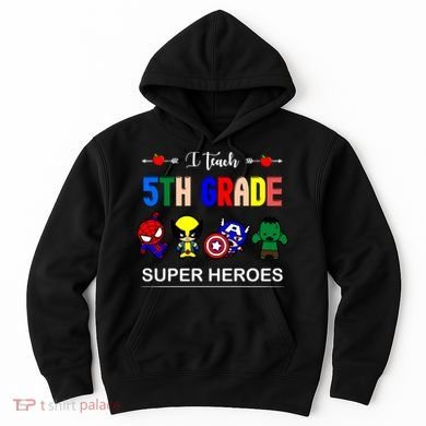 I Teach 5th Grade Superheroes Hoodie